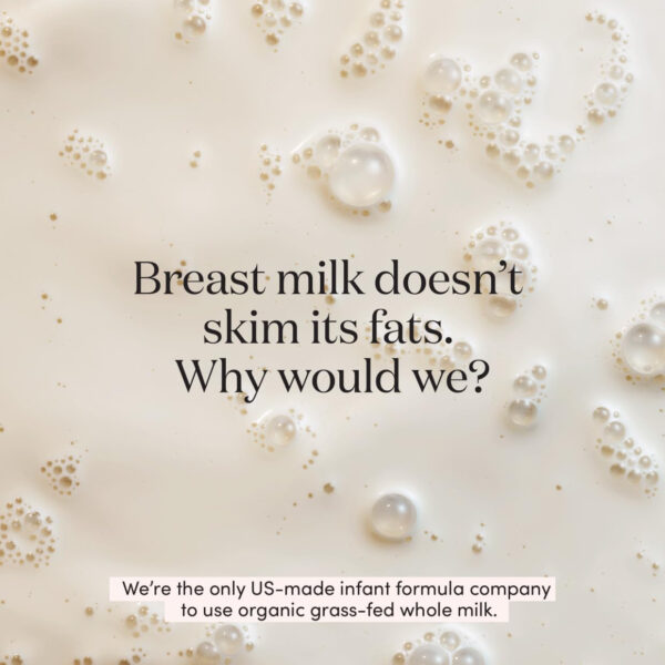 688a93ad6429331812b23bd19d8b54c73ba9e6c2e790e40249f34.jpg Infant Formula Powder for Infants 0-12 Months, Made With Organic Whole Milk, Clean Label Project Certified, Closest-to-Breast Milk Baby Formula Patented Protein Blend, 24 Ounce (Pack of 1)