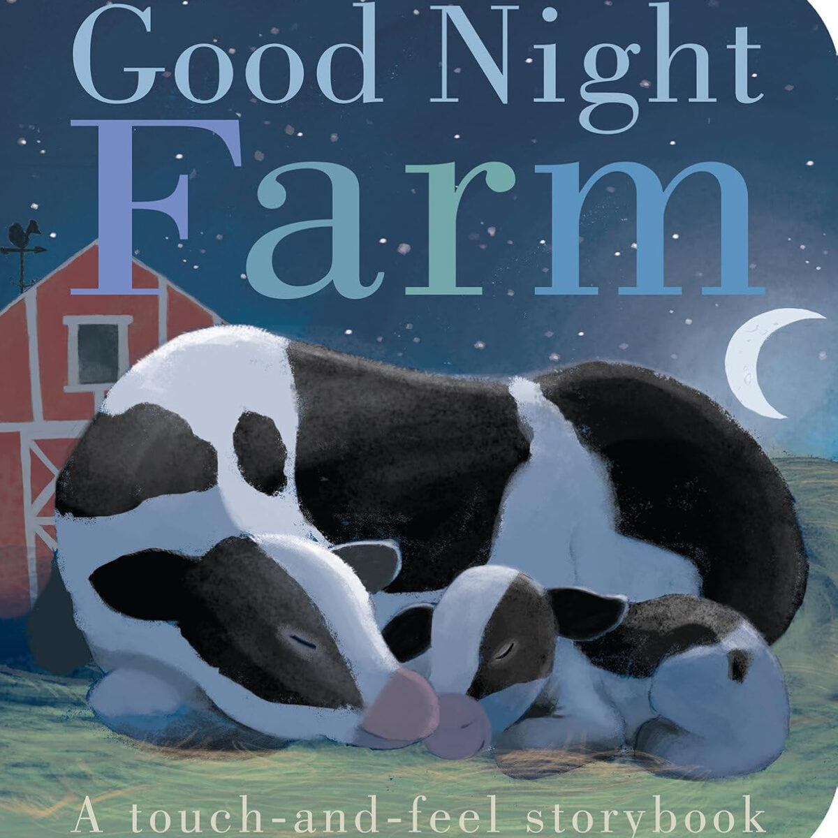Good Night, Farm: A Touch-and-Feel Storybook